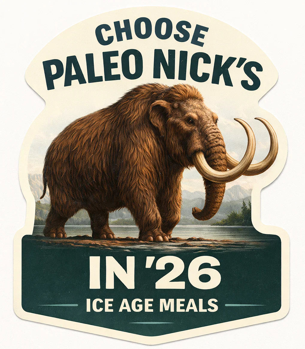 Choose Paleo Nick's in '26!