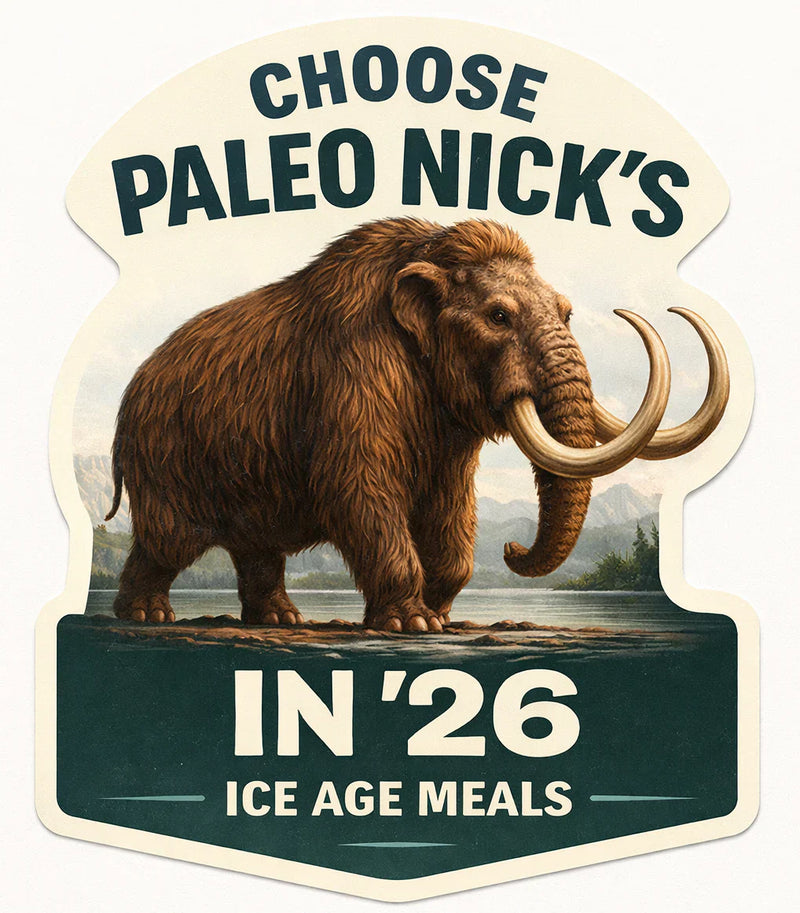 Choose Paleo Nick's in '26!